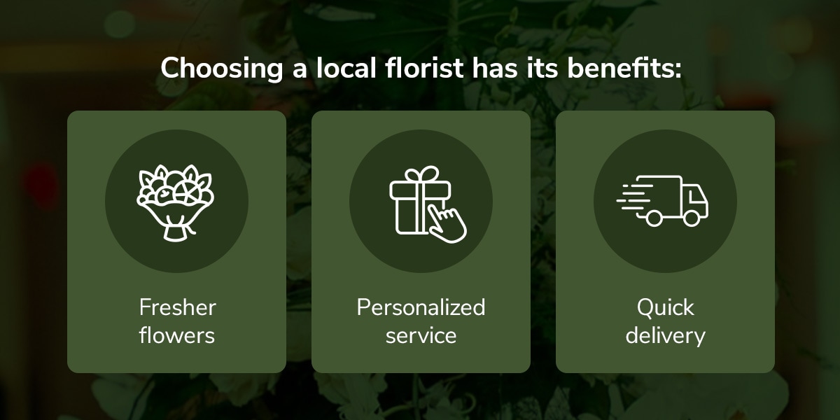 Choosing a local florist has its benefits